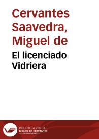 El licenciado vidriera / Miguel de Ceruantes Saauedra | Biblioteca Virtual Miguel de Cervantes