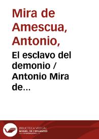 El esclavo del demonio / Antonio Mira de Amescua | Biblioteca Virtual Miguel de Cervantes