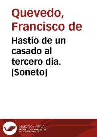 Hastío de un casado al tercero día. [Soneto] / Francisco de Quevedo | Biblioteca Virtual Miguel de Cervantes