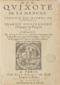 L'ingénieux don Quixote de la Manche / composé par Michel de Cervantes; traduit fidellement d'espagnol en françois ... par Cesar Oudin  ... | Biblioteca Virtual Miguel de Cervantes