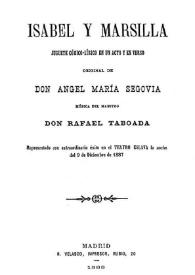 Isabel y Marsilla : juguete cómico-lírico en un acto y en verso / original de Ángel María Segovia; música del maestro Rafael Taboada | Biblioteca Virtual Miguel de Cervantes