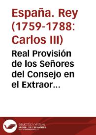 Real Provisión de los Señores del Consejo en el Extraordinario, a consulta con S.M. para reintegrar a los Maestros y Preceptores seculares en la enseñanza de las Primeras Letras, Gramática y Retórica, proveyéndose estos Magisterios y Cátedras a Oposición, y estableciendo viviendas y casas de pupilaje, para los Maestros y Discípulos en los Colegios donde sea conveniente, informando por menor al Consejo, Madrid 5 de octubre de 1767 / edición de Enrique Giménez López | Biblioteca Virtual Miguel de Cervantes