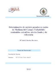 Determinación de metales pesados en suelos de Medina del Campo (Valladolid) : contenidos extraíbles, niveles fondo y de referencia / M.ª Isabel Sánchez Báscones | Biblioteca Virtual Miguel de Cervantes