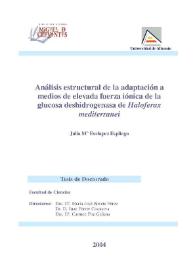 Análisis estructural de la adaptación a medios de elevada fuerza iónica de la glucosa deshidrogenasa de "Haloferax mediterranei" / Julia M.ª Esclapez Espliego | Biblioteca Virtual Miguel de Cervantes