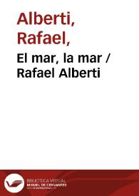 El mar, la mar / Rafael Alberti | Biblioteca Virtual Miguel de Cervantes