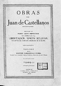 Obras de Juan Castellanos. Tomo II / prólogo de ... Caracciolo Parra ... | Biblioteca Virtual Miguel de Cervantes