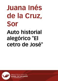 Auto historial alegórico "El cetro de José" / Sor Juana Inés de la Cruz; edición del Fondo de Cultura Económica | Biblioteca Virtual Miguel de Cervantes