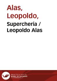 Superchería / Leopoldo Alas | Biblioteca Virtual Miguel de Cervantes