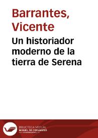 Un historiador moderno de la tierra de Serena / V. Barrantes | Biblioteca Virtual Miguel de Cervantes