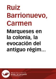 Marqueses en la colonia, la evocación del antiguo régimen en "Ciudad lejana" de Javier Vásconez / Carmen Ruiz Barrionuevo | Biblioteca Virtual Miguel de Cervantes