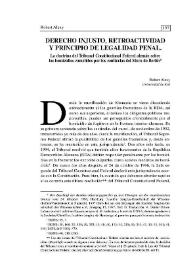 Derecho injusto, retroactividad y principio de legalidad penal : La doctrina del Tribunal Constitucional Federal alemán sobre los homicidios cometidos por los centinelas del Muro de Berlín / Robert Alexy; traduccón A. Daniel Oliver-Lalana | Biblioteca Virtual Miguel de Cervantes