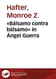 «Bálsamo contra bálsamo» in Ángel Guerra / Monroe Z . Hafter | Biblioteca Virtual Miguel de Cervantes