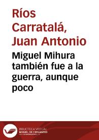 Miguel Mihura también fue a la guerra, aunque poco / Juan Antonio Ríos Carratalá | Biblioteca Virtual Miguel de Cervantes