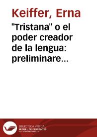 "Tristana" o el poder creador de la lengua: preliminares para un análisis multidimensional de la novela / Erna Keiffer | Biblioteca Virtual Miguel de Cervantes