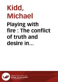 Playing with fire : The conflict of truth and desire in Galdós's Electra / Michael Kidd | Biblioteca Virtual Miguel de Cervantes