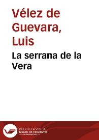 La serrana de la Vera / Luis Vélez de Guevara | Biblioteca Virtual Miguel de Cervantes