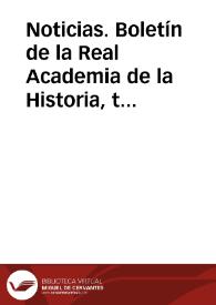 Noticias. Boletín de la Real Academia de la Historia, tomo 6 (marzo 1885). Cuaderno III | Biblioteca Virtual Miguel de Cervantes