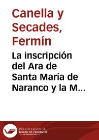 La inscripción del Ara de Santa María de Naranco y la Monografía de esta antigua iglesia, por el señor Amador de los Ríos / Fermín Canella Secade | Biblioteca Virtual Miguel de Cervantes