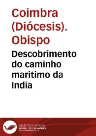 Descobrimento do caminho maritimo da India / Manoel, Bispo Conde | Biblioteca Virtual Miguel de Cervantes