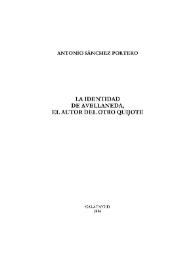 La identidad de Avellaneda. El autor del otro Quijote / Antonio Sánchez Portero | Biblioteca Virtual Miguel de Cervantes