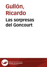 Las sorpresas del Goncourt / Ricardo Gullón | Biblioteca Virtual Miguel de Cervantes