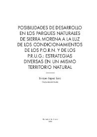 Posibilidades de desarrollo en los parques naturales de Sierra Morena a la luz de los condicionamientos de los P.O.R.N. Y de los P.R.U.G. : estrategias diversas de un mismo territorio natural / Enrique López Lara | Biblioteca Virtual Miguel de Cervantes