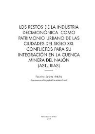 Los restos de la industria decimonónica como patrimonio urbano de las ciudades del siglo XXI. Conflictos para su integración en la cuenca minera del Nalón (Asturias) / Faustino Suárez Antuña | Biblioteca Virtual Miguel de Cervantes