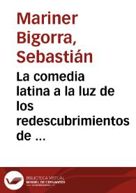 La comedia latina a la luz de los redescubrimientos de Menandro / Sebastián Mariner Bigorra | Biblioteca Virtual Miguel de Cervantes