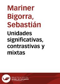 Unidades significativas, contrastivas y mixtas / Sebastián Mariner Bigorra | Biblioteca Virtual Miguel de Cervantes