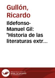 Ildefonso-Manuel Gil: "Historia de las literaturas extranjeras", Librería General, Zaragoza, 1943, 332 páginas, 20 pesestas / Ricardo Gullón | Biblioteca Virtual Miguel de Cervantes