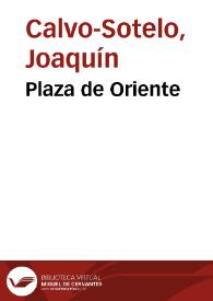 Plaza de Oriente / Joaquín Calvo-Sotelo | Biblioteca Virtual Miguel de Cervantes