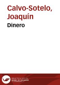 Dinero / Joaquín Calvo-Sotelo | Biblioteca Virtual Miguel de Cervantes