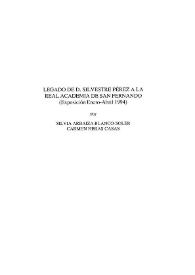 Legado de D. Silvestre Pérez a la Real Academia de San Fernando (Exposición Enero-Abril 1994) / Silvia Arbaiza Blanco-Soler, Carmen Heras Casas | Biblioteca Virtual Miguel de Cervantes