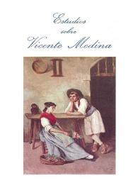 Estudios sobre Vicente Medina / edición de Francisco J. Díez de Revenga y de Mariano de Paco | Biblioteca Virtual Miguel de Cervantes