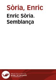 Enric Sòria. Semblança | Biblioteca Virtual Miguel de Cervantes