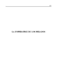 La emperatriz de los helados / Luis Riaza; introducción de Diana de Paco Serrano | Biblioteca Virtual Miguel de Cervantes