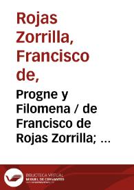 Progne y Filomena / de don Francisco de Roxas | Biblioteca Virtual Miguel de Cervantes