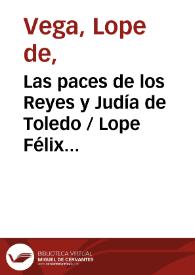 Las paces de los Reyes y Judía de Toledo / Lope Félix de Vega Carpio | Biblioteca Virtual Miguel de Cervantes