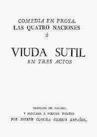 Las cuatro naciones o Viuda sutil: comedia en prosa en tres actos / traducida del italiano y arreglada a nuestro teatro por Joseph Concha | Biblioteca Virtual Miguel de Cervantes