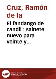 El fandango de candil : sainete nuevo para veinte y tres personas / Ramón de la Cruz | Biblioteca Virtual Miguel de Cervantes