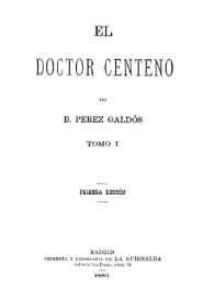 El doctor Centeno / Benito Pérez Galdós ; estudio preliminar, edición y notas de Isabel Román Román | Biblioteca Virtual Miguel de Cervantes