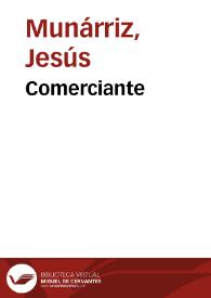 Comerciante / Jesús Munárriz | Biblioteca Virtual Miguel de Cervantes