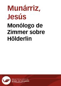 Monólogo de Zimmer sobre Hölderlin / Jesús Munárriz | Biblioteca Virtual Miguel de Cervantes