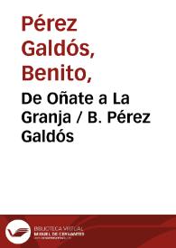 De Oñate a La Granja / B. Pérez Galdós | Biblioteca Virtual Miguel de Cervantes