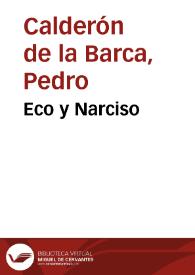 Eco y Narciso / Pedro Calderón de la Barca | Biblioteca Virtual Miguel de Cervantes