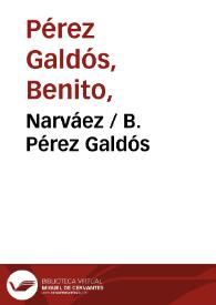 Narváez / B. Pérez Galdós | Biblioteca Virtual Miguel de Cervantes