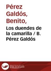 Los duendes de la camarilla / B. Pérez Galdós | Biblioteca Virtual Miguel de Cervantes