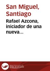 Rafael Azcona, iniciador de una nueva corriente cinematográfica / Santiago San Miguel y Víctor Erice | Biblioteca Virtual Miguel de Cervantes