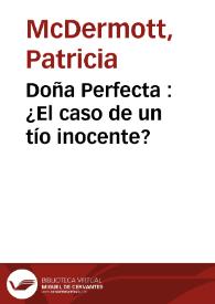 Doña Perfecta : ¿El caso de un tío inocente? / Patricia McDermott | Biblioteca Virtual Miguel de Cervantes