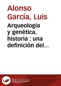 Arqueología y genética, historia : una definición del cine en torno a la historia e historiografía de su invención / Luis Alonso García | Biblioteca Virtual Miguel de Cervantes